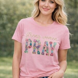 Strong Women Pray" T-shirt | Christian T-shirt for Women | Faith, Strength